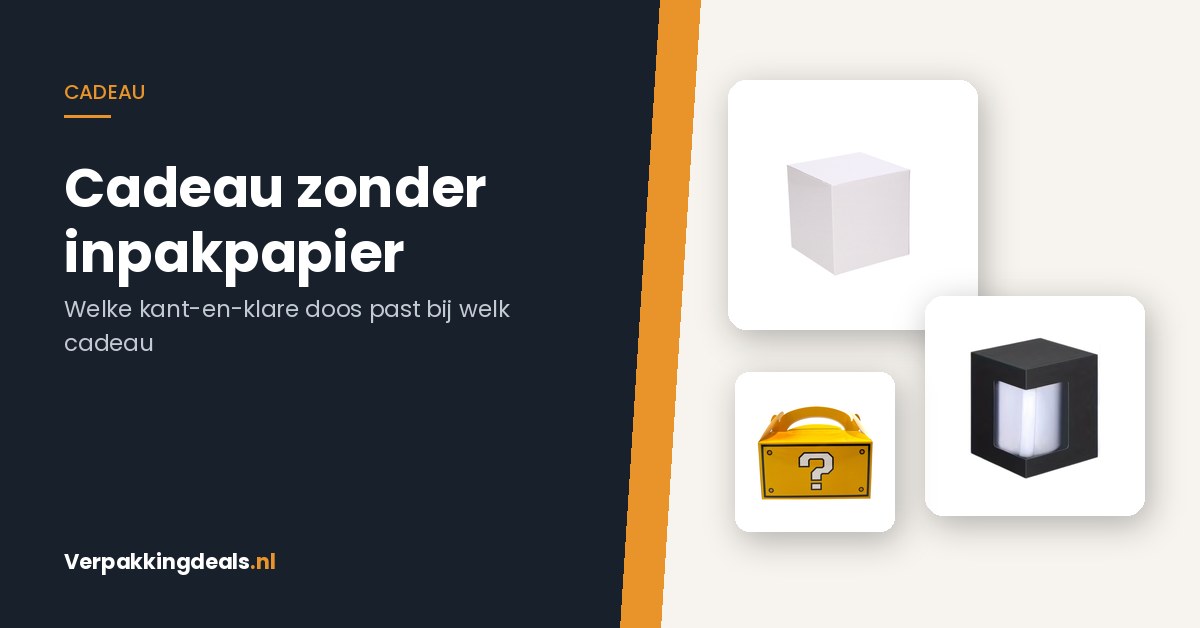 Cadeau geven zonder inpakpapier: welke kant-en-klare doos past bij welk cadeau
