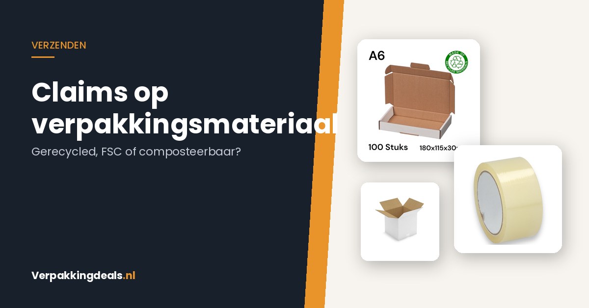 Gerecycled, FSC of composteerbaar? Zo lees je claims op verpakkingsmateriaal