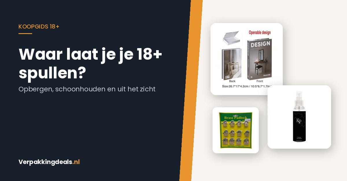 Waar laat je je 18+ spullen? Opbergen in een klein huis of met huisgenoten