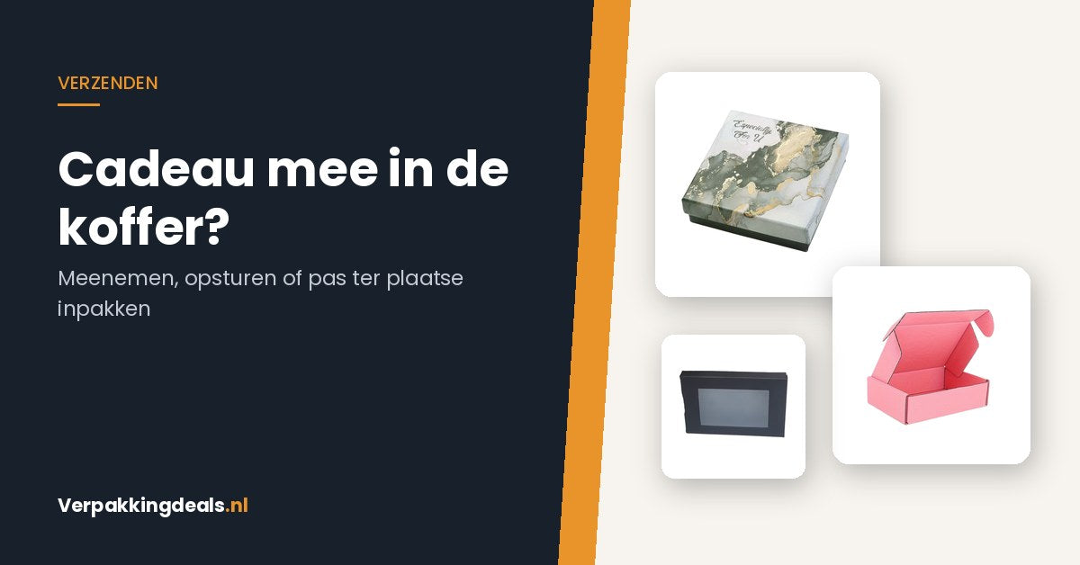 Cadeaus mee op reis: in de koffer, in de handbagage of vooruitsturen?