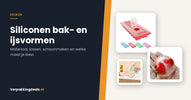 Siliconen ijsblokjesvormen en bakvormen naast elkaar