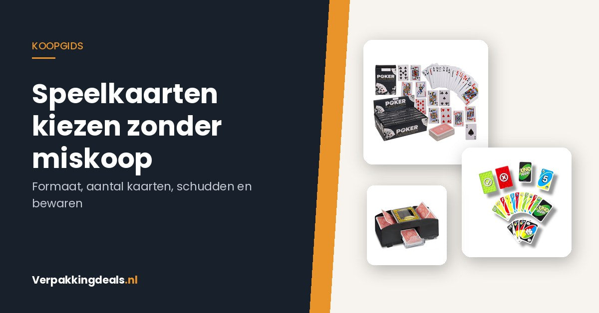 Speelkaarten kiezen: formaat, aantal kaarten en hoe ze langer meegaan