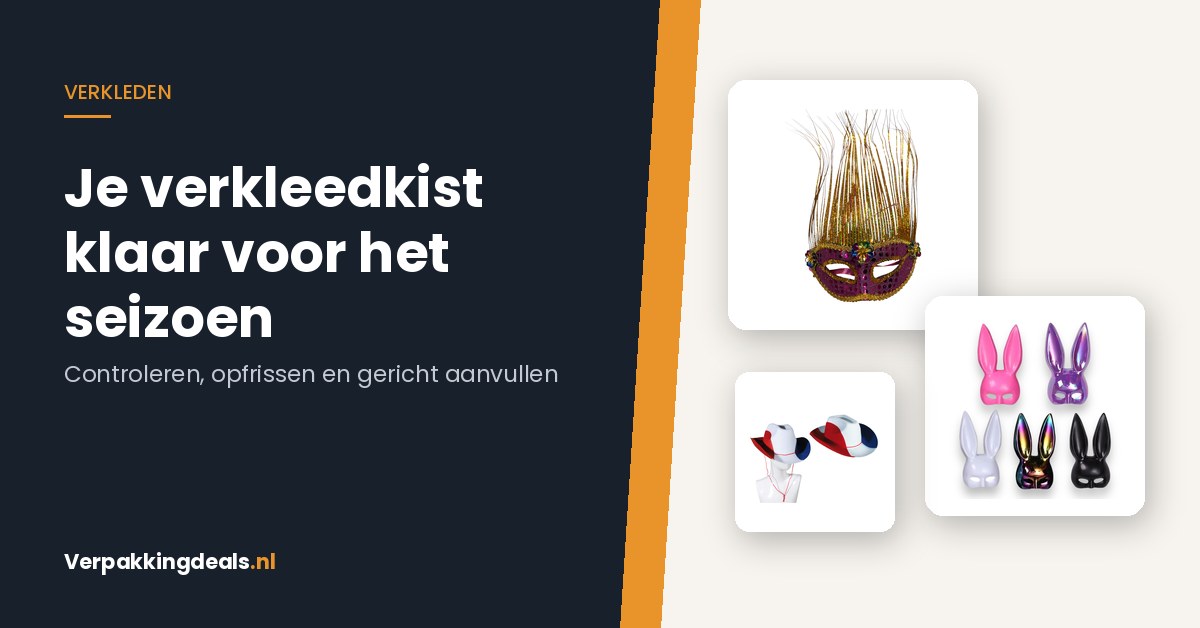 Je verkleedkist klaar voor het feestseizoen: controleren, opfrissen en aanvullen