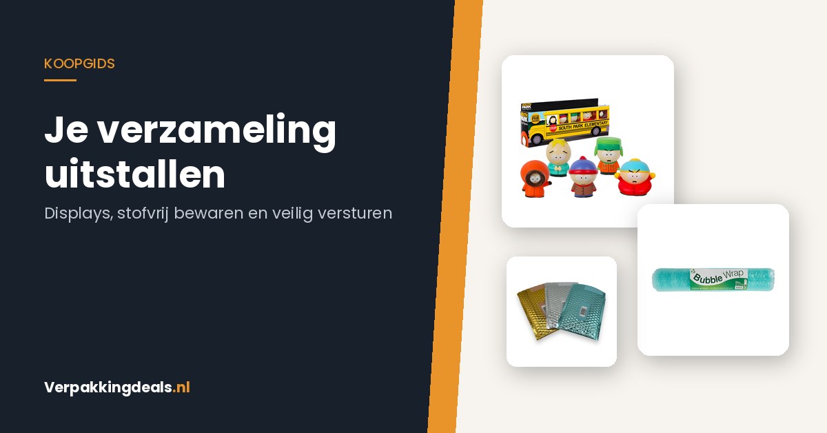 Je verzameling uitstallen, stofvrij bewaren en veilig versturen