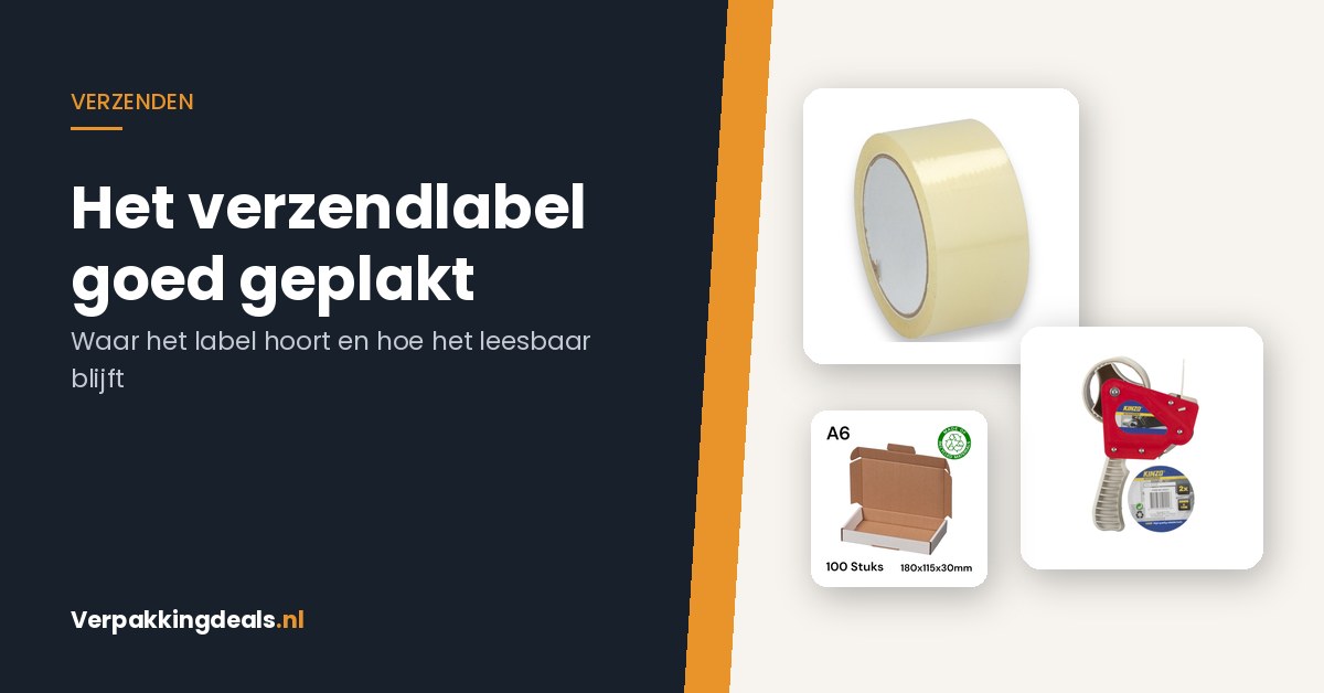 Het verzendlabel: waar plak je het, hoe blijft het leesbaar en wat doe je met oude etiketten