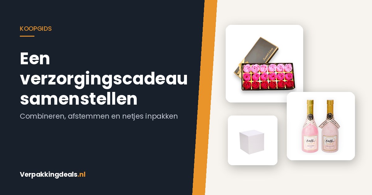 Zelf een verzorgingscadeau samenstellen: wat combineer je en hoe pak je het in?