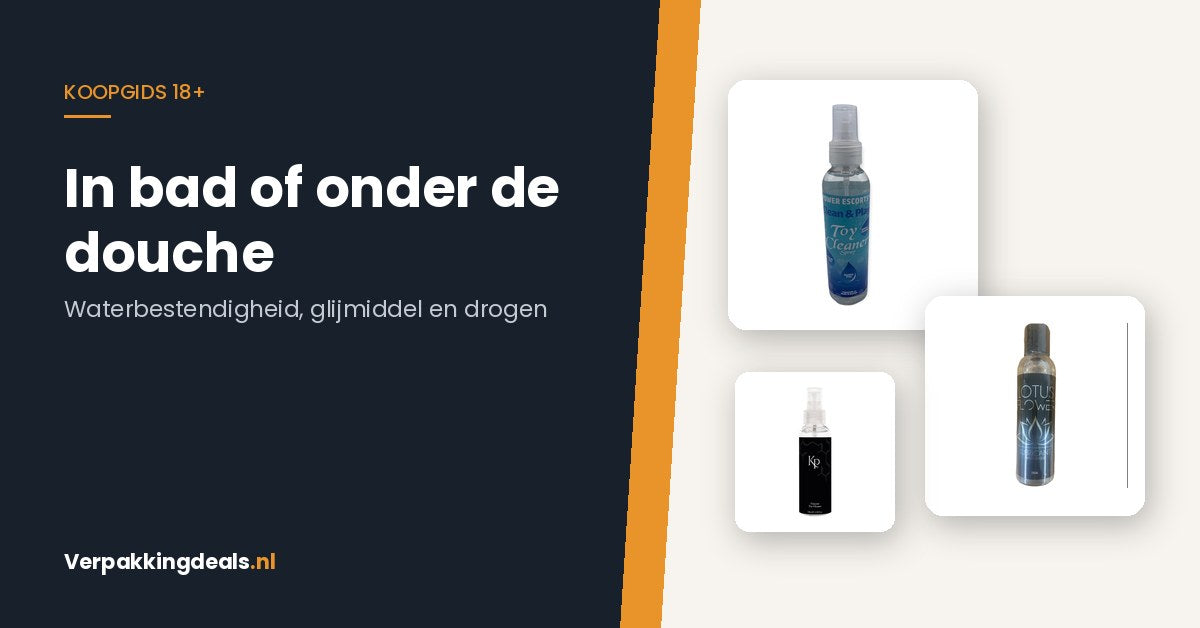 Flacons glijmiddel op waterbasis en toycleaner naast de titel In bad of onder de douche