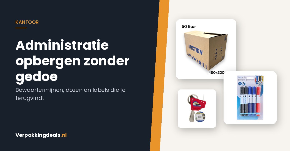 Verhuisdoos, permanente markers en een tapedispenser naast de tekst: administratie opbergen zonder gedoe