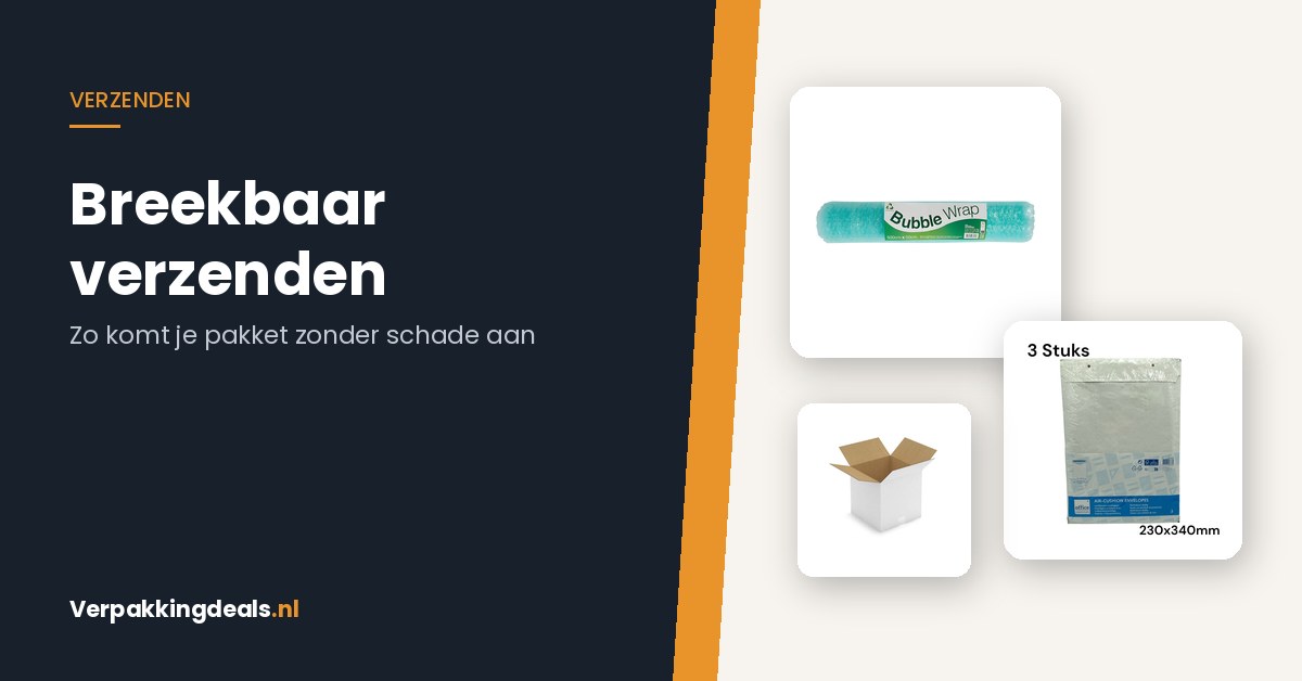 Rol noppenfolie, luchtkussenenvelop en kartonnen verzenddoos naast de titel Breekbaar verzenden