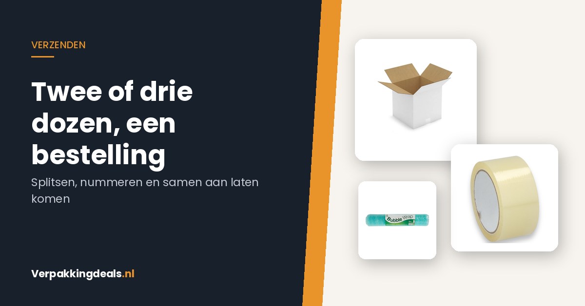 Witte verzenddoos, rol verpakkingstape en noppenfolie naast de titel Twee of drie dozen, een bestelling