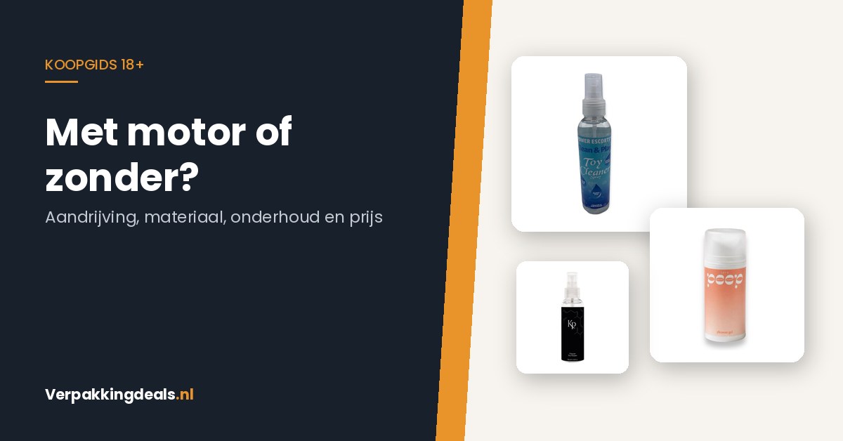 Flacons toycleaner en glijmiddel bij de titel: met motor of zonder, een koopgids voor 18-plus artikelen