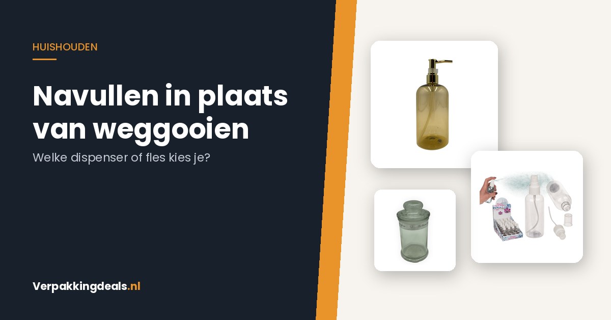 Zeepdispenser, sprayflesjes en voorraadpot naast de titel Navullen in plaats van weggooien