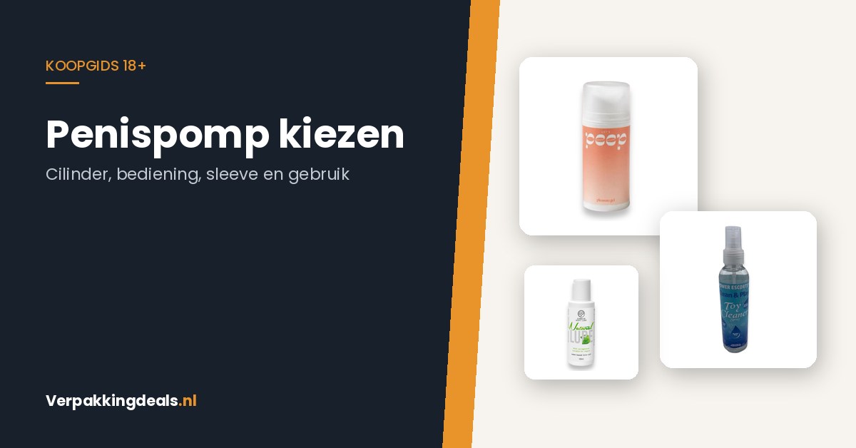 Flacons glijmiddel en toycleaner naast de titel Penispomp kiezen