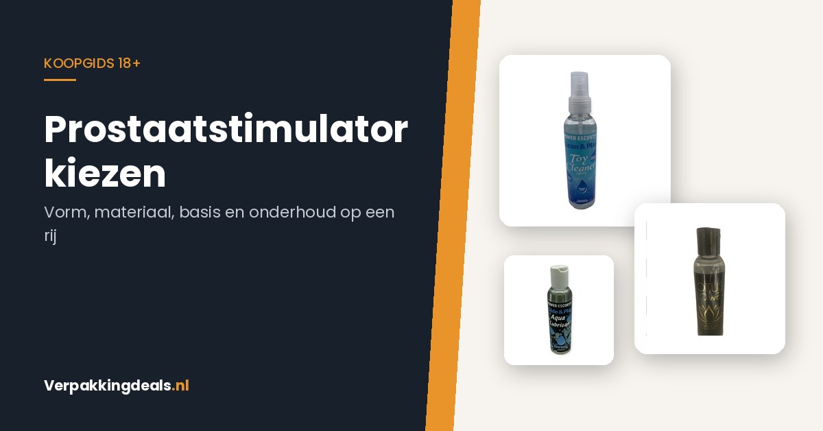 Flacons toycleaner en glijmiddel op waterbasis naast de tekst Prostaatstimulator kiezen