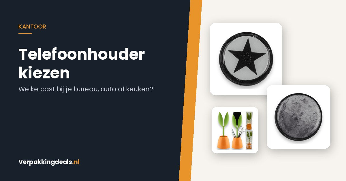 Telefoonstandaards en een bureau-organizer naast de titel Telefoonhouder kiezen
