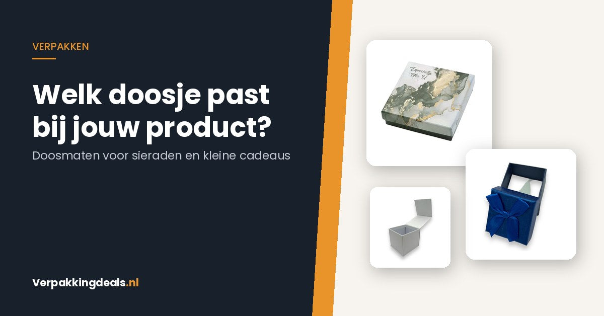 Luxe cadeaudoosjes en een sieradendoosje naast de titel Welk doosje past bij jouw product