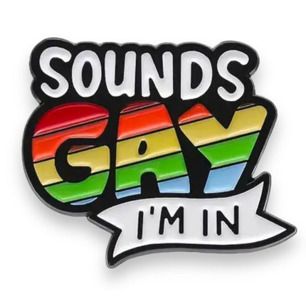 Pride Pin – Sounds Gay, I'm In! Tekstbadge Regenboog Metaal (3,1 cm)