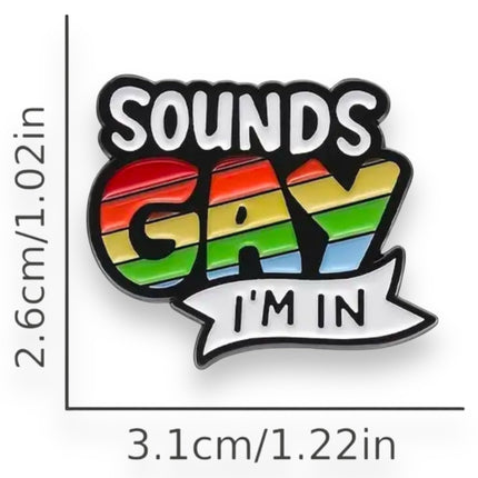 Pride Pin – Sounds Gay, I'm In! Tekstbadge Regenboog Metaal (3,1 cm)