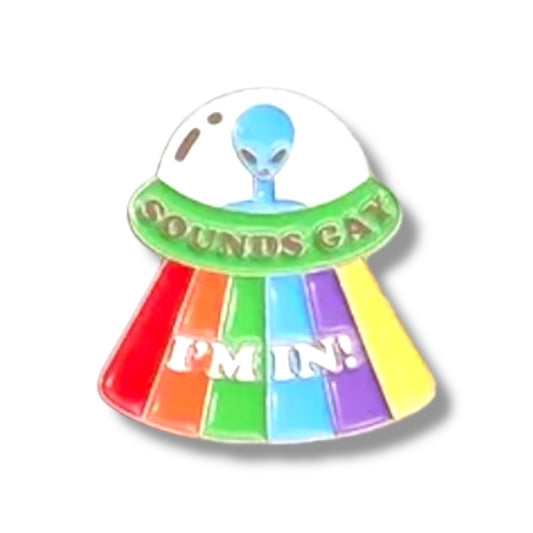 Pride Pin – Sounds Gay, I’m In! Alien UFO Regenboog Badge (2,9 cm)