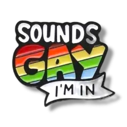 Pride Pin – Sounds Gay, I'm In! Tekstbadge Regenboog Metaal (3,1 cm)