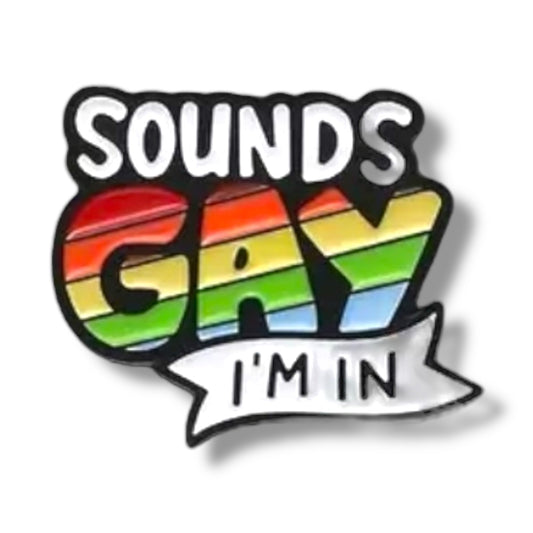 Pride Pin – Sounds Gay, I'm In! Tekstbadge Regenboog Metaal (3,1 cm)