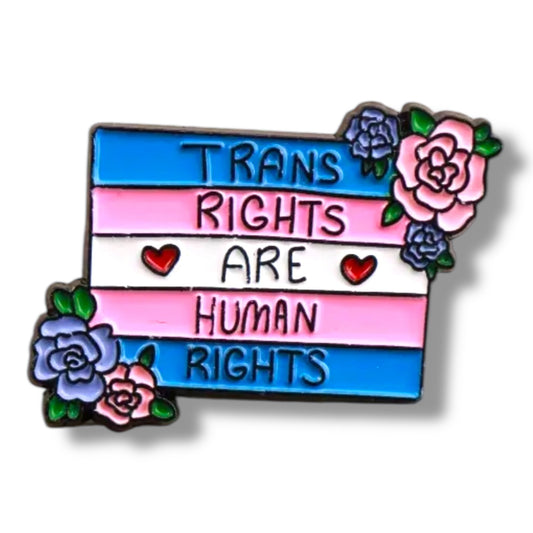 Trans Rights Are Human Rights Pin – Emalje Speldje met Bloemen